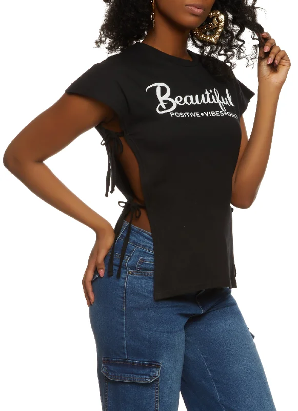 Beautiful Positive Vibes Only Side Tie Tee